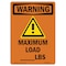 Signmission Safety Sign, OSHA WARNING, 7" Height, Maximum Load Lbs, Portrait OS-WS-D-57-V-13321 - alternate 1
